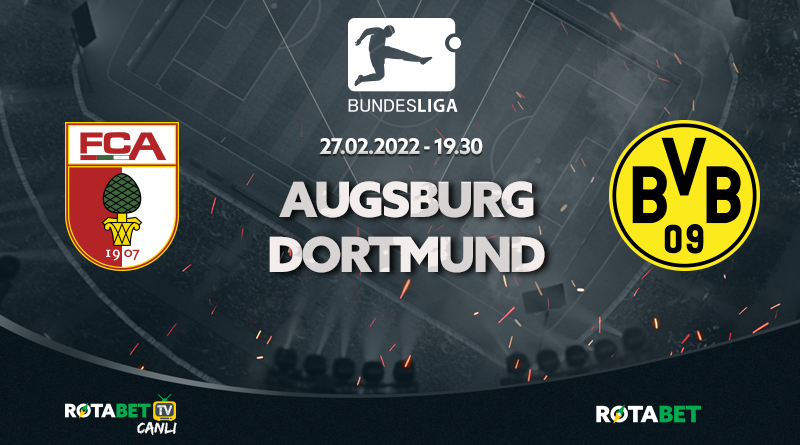 Augsburg Dortmund maçı canlı bahis
