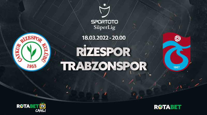 Rizespor-Trabzonspor Maçı canlı bahis