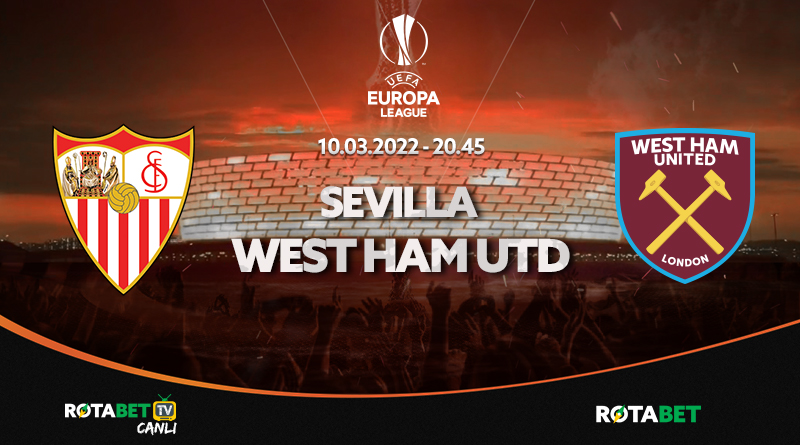 Sevilla-WestHam Maçı canlı bahis
